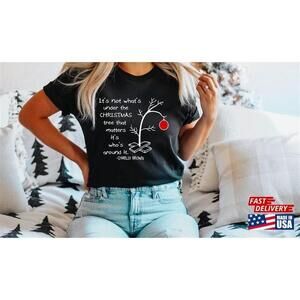 Its Not Whats Under The Tree That Matters Cute Christmas Tee Tshirt